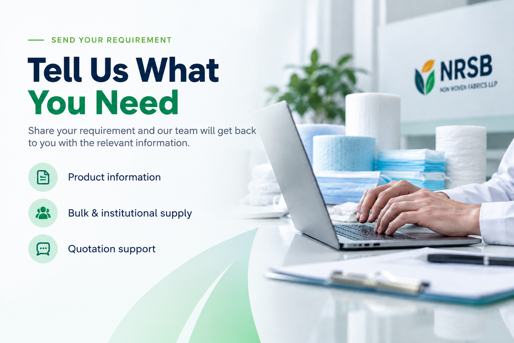 NRSB Non Woven Fabrics LLP supports healthcare product enquiries, bulk and institutional supply requirements, product information and quotation support for hospitals, healthcare facilities and professional buyers